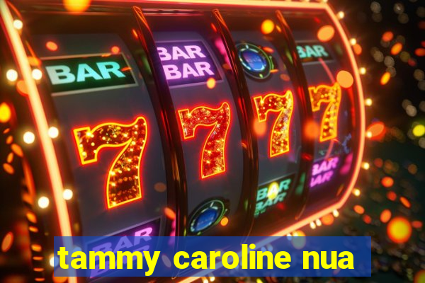 tammy caroline nua